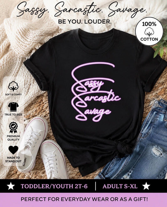 Sassy Sarcastic Savage Tee | Funny Graphic T-Shirt | Adult & Youth Sizes | Cotton