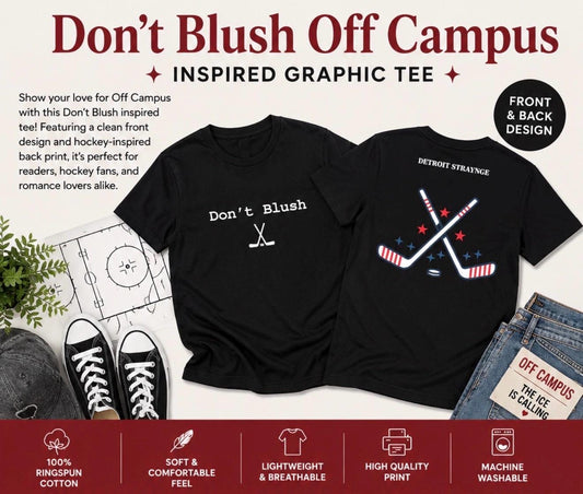 Don’t Blush Off Campus Inspired Graphic T-Shirt | Hockey Romance Book Shirt | Bookish Gift | Black Gildan Softstyle Tee | 100% Cotton